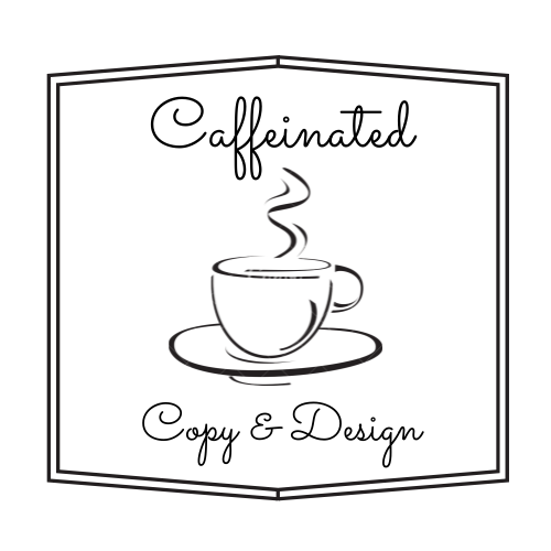 Caffeinated Copy & Design